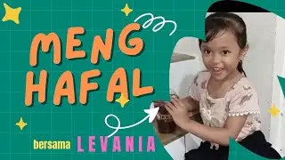 Belajar Menghafal Surat pendek  Bersama Levania | Reading for Preschool