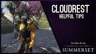 Helpful Tips for Cloudrest veteran - Summerset Chapter
