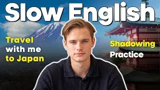 Learn English Through My Trip to Japan | Slow English Podcast #1