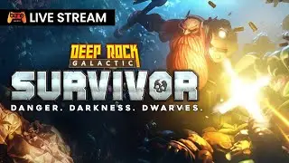 MINING, KILLING, SURVIVING | DEEP ROCK GALACTIC SURVIVOR LIVE STREAM