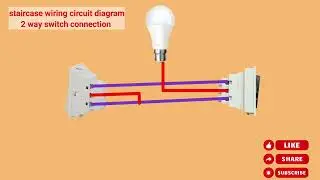 staircase wiring circuit diagram || 2 way switch Connection 