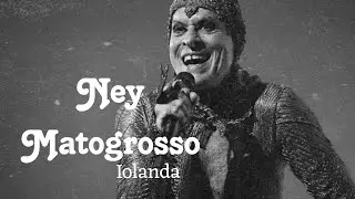 Iolanda ❤️🎶- Ney Matogrosso (com legenda)