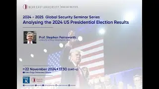 2024 - 2025 Global Security Series | Analysing the 2024 US Presidential Election Results