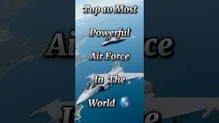 Top 10 Most Powerful Air Force In The World 🌎#shorts#viralshorts#trending#powerful#airforce#top10
