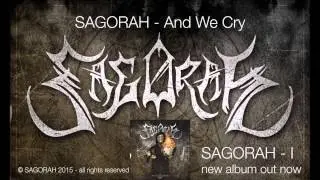 SAGORAH - And We Cry (official video)