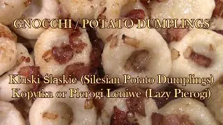 POTATO DUMPLINGS ! GNOCCHI ! LAZY PIEROGI ! KOPYTKA !!! Kluski śląskie!!!