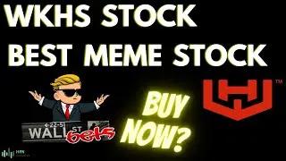 WKHS Stock Prediction - IS $WKHS Stock The NEXT MEME Stock Worth Buying?