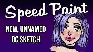 Speed Paint | New, Unnamed OC Sketch