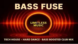 BASS FUSE 🔥 | Tech House &times; Hard Dance &middot; Bass Boosted Club Mix