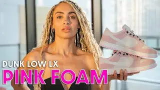 Now THIS is a PINK DUNK!  PINK FOAM Nike Dunk Low LX On Foot Review and How to Style (GRWM)