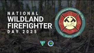 Alaska Fire Service 2025 National Wildland Firefighter Day