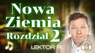 Eckhart Tolle - Nowa Ziemia - Rozdział Drugi - 2 - Ego: Obecny Stan Ludzkości