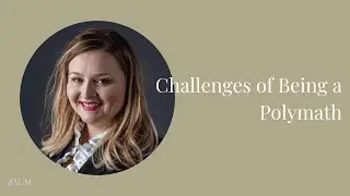 Challenges of Being a Polymath