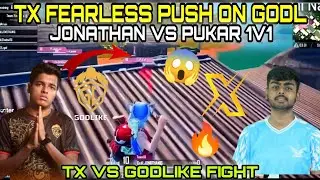 🤯 Jonathan vs pukar 🔥 tx fearless push on godl 😱 || Tx vs GODLIKE fight 😲