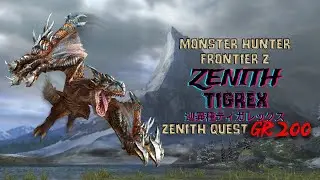 Monster Hunter Frontier Z: Zenith Tigrex (辿異種ティガレックス) Zenith Quest GR:200.