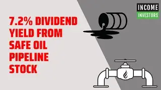 7.2% Dividend Yield From Safe Oil Pipeline Stock