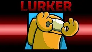Virei o LURKER IMPOSTOR que ENTRA NO DUTO PRA FICAR MAIS RAPIDO no Among Us Mod