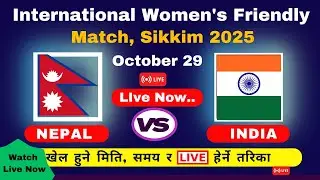 Nepal Vs India Live | International Friendly Match Sikkim 2025 |Nepal vs India women's football live
