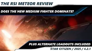 Star Citizen | Before You Buy | RSI Meteor Review | The New Meta Fighter or A Flawed Glass Cannon?