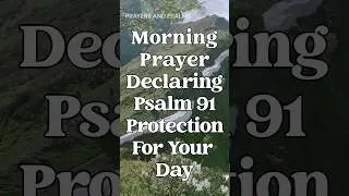 Prayer of Psalm 91- Protection Against Evil #prayer #morningprayer #nightprayer