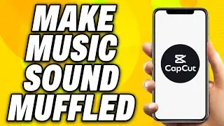 How To Make Music Sound Muffled Capcut (2025) - Quick Fix