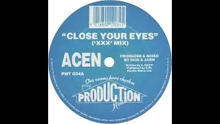 Acen - Close Your Eyes (XXX Mix)