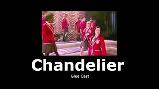 Glee Cast - Chandelier (slowed + reverb)