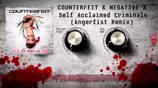 Counterfeit & Negative A - Self Acclaimed Criminals (Angerfist Remix)