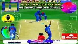 How to install Ea cricket 07 Patch t20 wc 2022 how to play Ea cricket 2022 in android full toturials