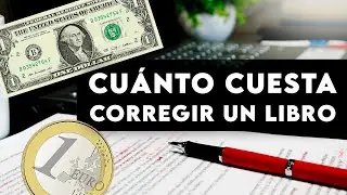 ❌ Cu&aacute;nto CUESTA una CORRECCI&Oacute;N de ESTILO 📝 CORREGIR un libro: COSTE (precio, tarifa por p&aacute;gina) 💲