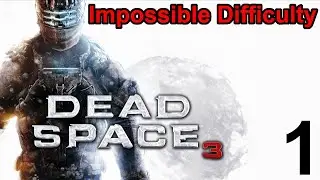 Hazefest plays Dead Space 3 (2013)(Impossible) in 2025 - Part 1