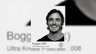 Ultra Knites Podcast # 008 :: Boggan