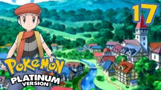 PASTORIA CITY | Pokemon Platinum | Part 17