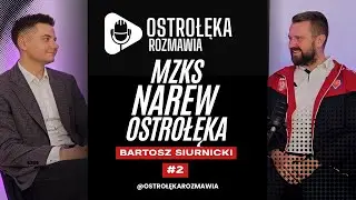 MZKS Narew Ostrołęka od środka | Bartosz Siurnicki &ndash; prezes klubu | Ostrołęka Rozmawia