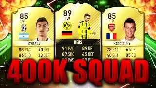 FIFA 17 400K SQUAD BUILDER feat. DYBALA, REUS, KOSCIELNY - WEEKEND LEAGUE SQUAD BUILDER