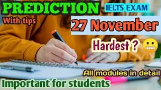 27 November ielts exam PREDICTION 2021 //Hardest exam😰 //with all modules tips and imp information