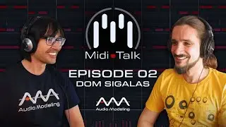 A Music Producer&rsquo;s Workflow and the Importance of Music Education With Dom Sigalas &mdash; MIDI Talk Ep. 2