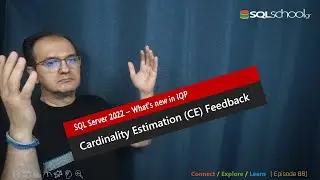 Cardinality Estimation (CE) Feedback - SQL Server 2022 - What's New in IQP