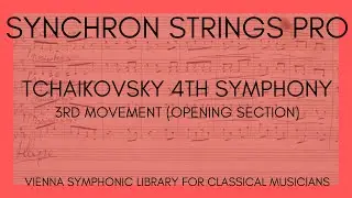 Tchaikovsky 4th Symphony, 3rd Movement (opening) - Synchron Strings Pro