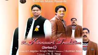 The Kinnauri Tradition ( Series 1 ) 2020 | By- Jagdev Singh Negi | Subhan Negi Music | Kinnauri VEVO
