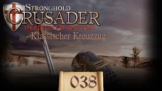 Stronghold Crusader Definitive #038 - Klassischer Kreuzzugmarsch 1 [Mission 12-13]