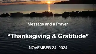 Message & Prayer. Nov 24 2024. Avon Federated Church (Avon IL)