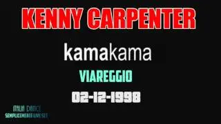 Kenny Carpenter @ Kama Kama Viareggio 09-12-1998