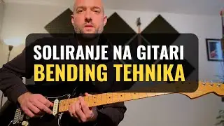Soliranje na gitari   Kako usavršiti BENDING za bolje soliranje