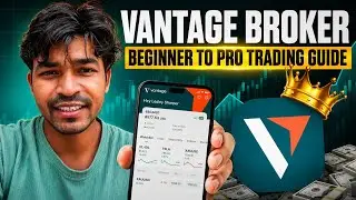 Vantage Forex Broker Review | Vantage Broker Beginner to Pro Complete Guide | Bikash Verma 