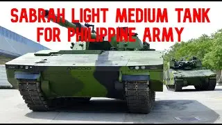 SABRAH LIGHT MEDIUM TANK FOR PHILIPPINE ARMY | MILITARY NEWS