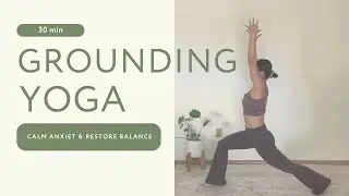 30-Min Grounding Yoga Flow | Calm Anxiety & Restore Balance 😌