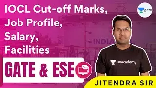 IOCL Cut-off Marks, Job Profile, Salary, Facilities | GATE/ESE 2022 | Jitendra Sir