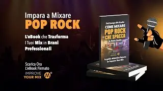 Nuovo ebook &ldquo;Come Mixare Pop Rock che Spacca&rdquo;
