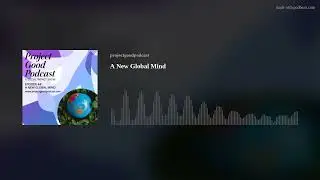 A New Global Mind